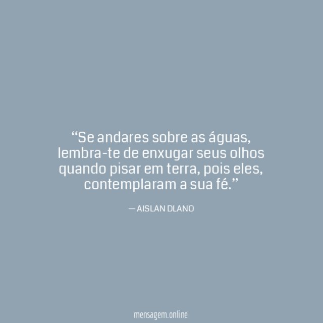 Se andares sobre as águas