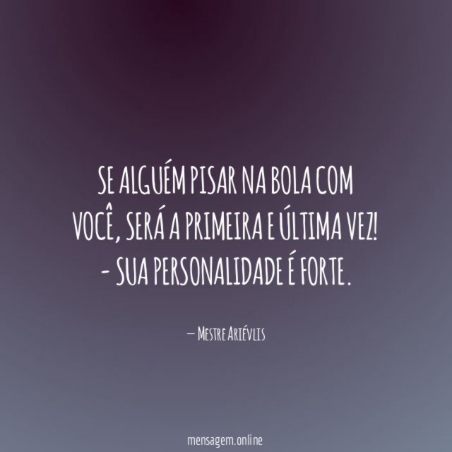 Se alguém pisar na bola com você