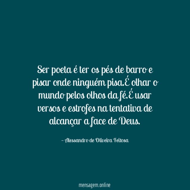 Ser poeta é ter os pés de barro
