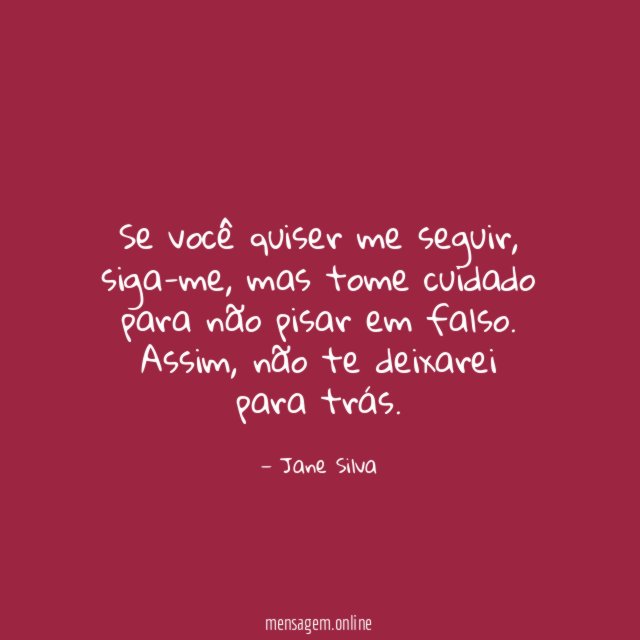 Se você quiser me seguir