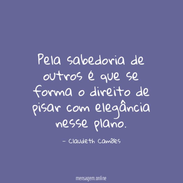 Pela sabedoria de outros é que se forma