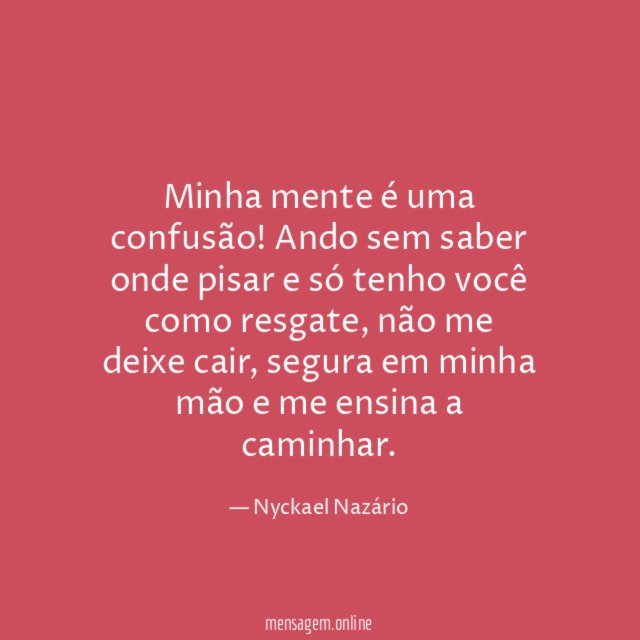 Minha mente é uma confusão