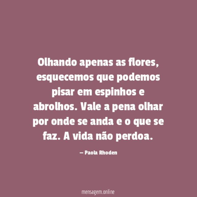 Olhando apenas as flores