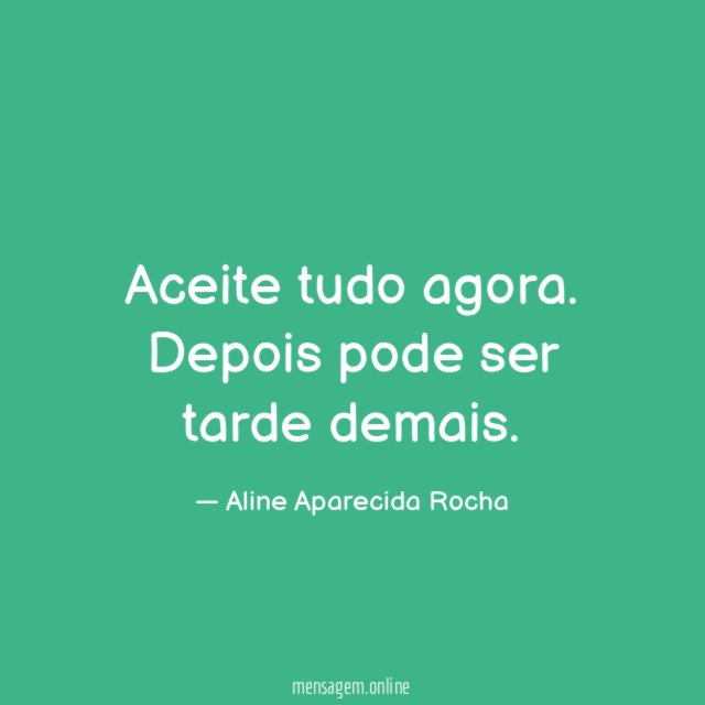 Aceite tudo agora