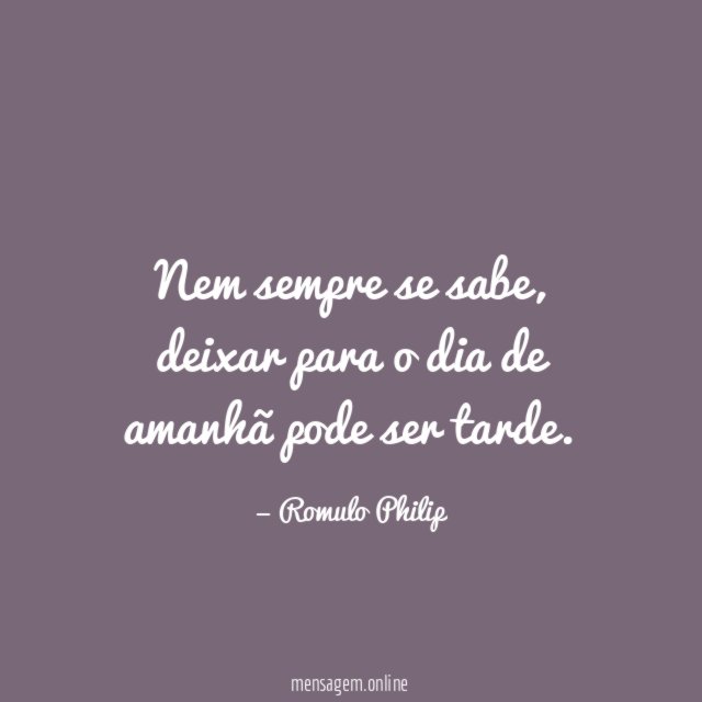 Nem sempre se sabe