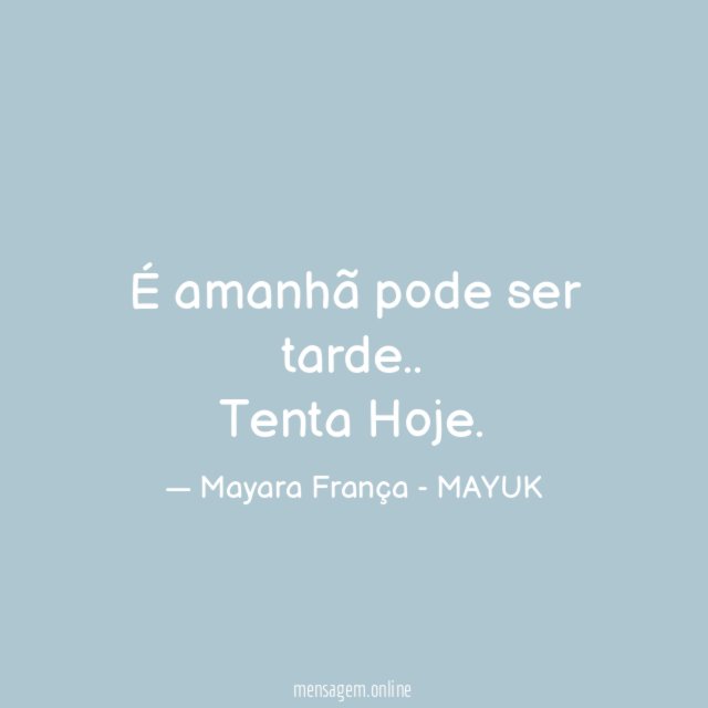 É amanhã pode ser tarde