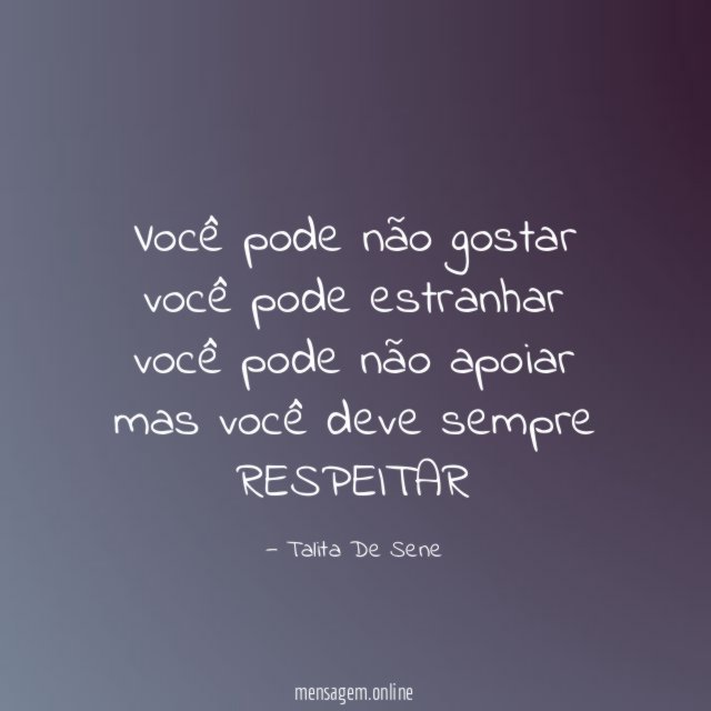 Você pode não gostar você pode estranhar você pode não