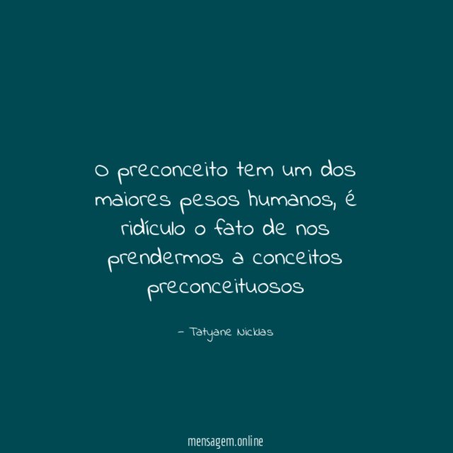 O preconceito tem um dos maiores pesos humanos