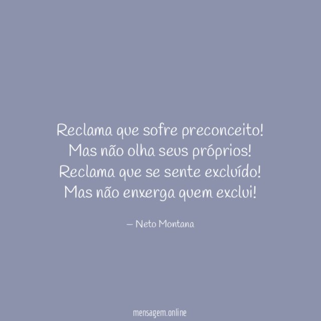 Reclama que sofre preconceito
