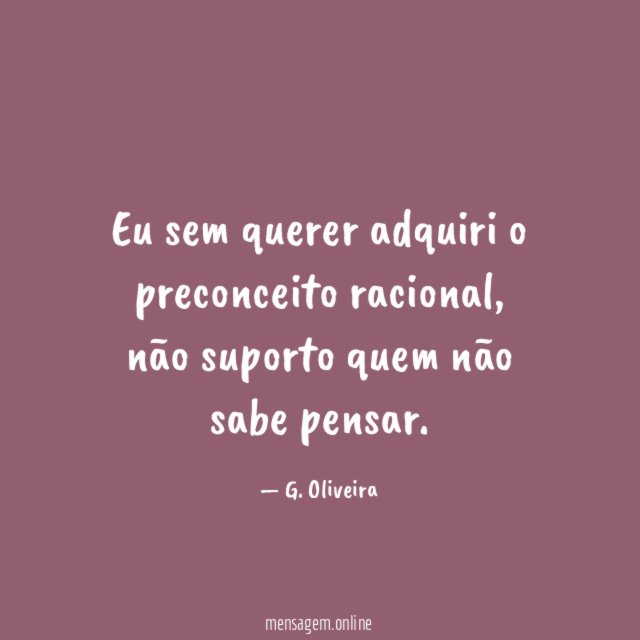 Eu sem querer adquiri o preconceito racional