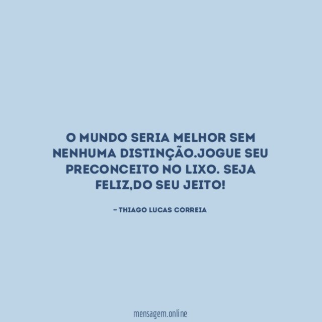 O mundo seria melhor sem nenhuma distinção