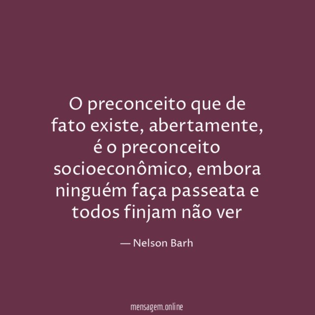 O preconceito que de fato existe