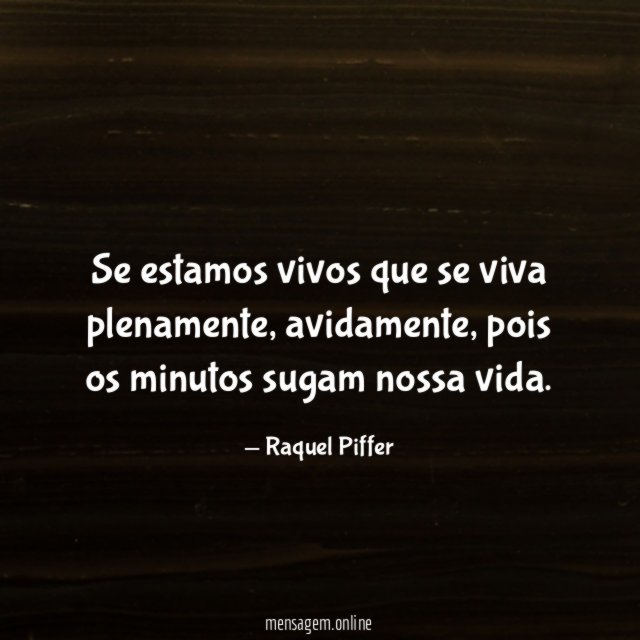 Se estamos vivos que se viva plenamente