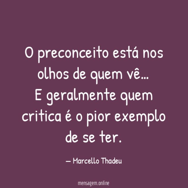 O preconceito está nos olhos de quem vê