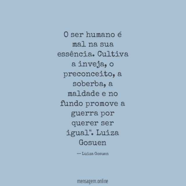 O ser humano é mal na sua essência