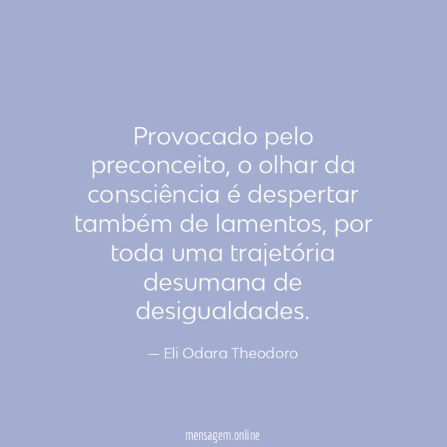 Provocado pelo preconceito