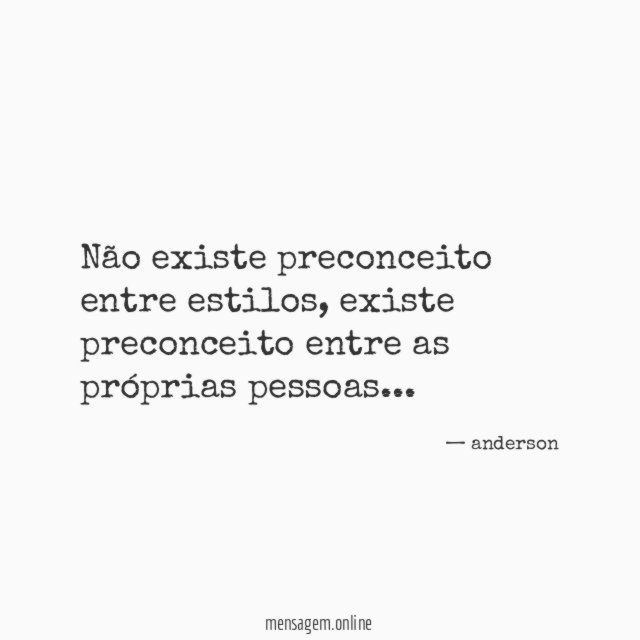 Não existe preconceito entre estilos