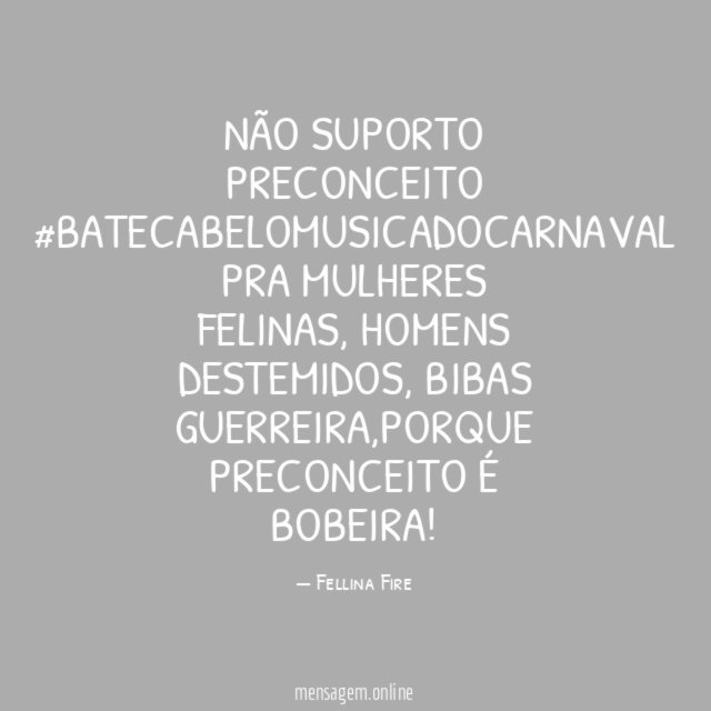 Não Suporto PRECONCEITO #BatecabeloMusicaDocarnaval Pra mulheres Felinas