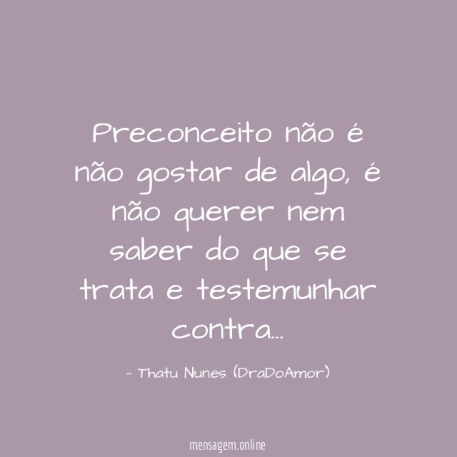 Preconceito não é não gostar de algo