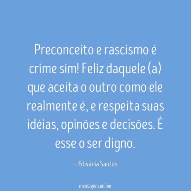 Preconceito e rascismo é crime sim