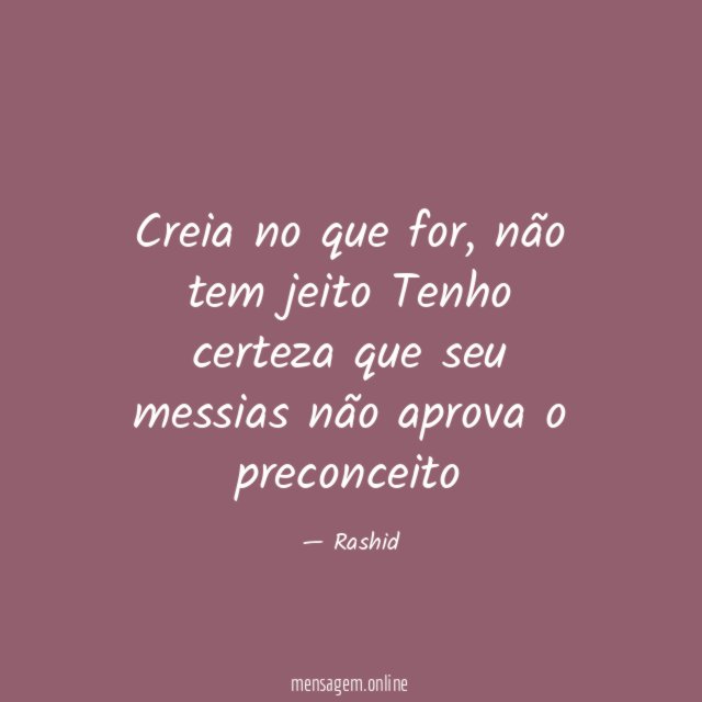 Creia no que for