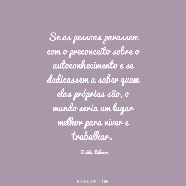 Se as pessoas parassem com o preconceito sobre