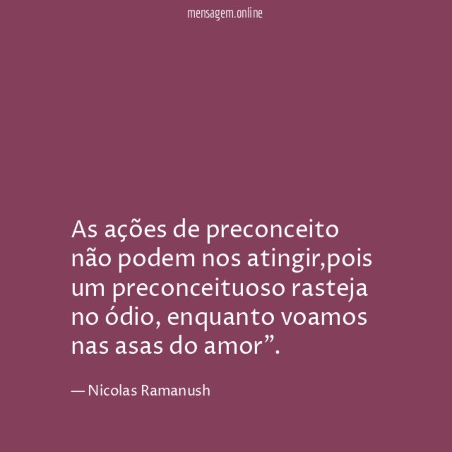As ações de preconceito não podem nos atingir