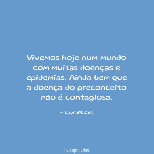 Vivemos hoje num mundo com muitas doenças e epidemias