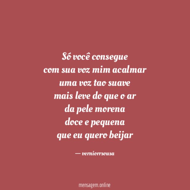 só você consegue com sua voz mim acalmar uma voz