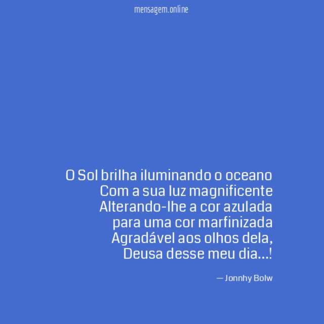 O Sol brilha iluminando o oceano Com a sua
