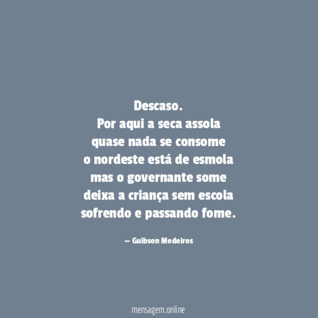 Descaso.