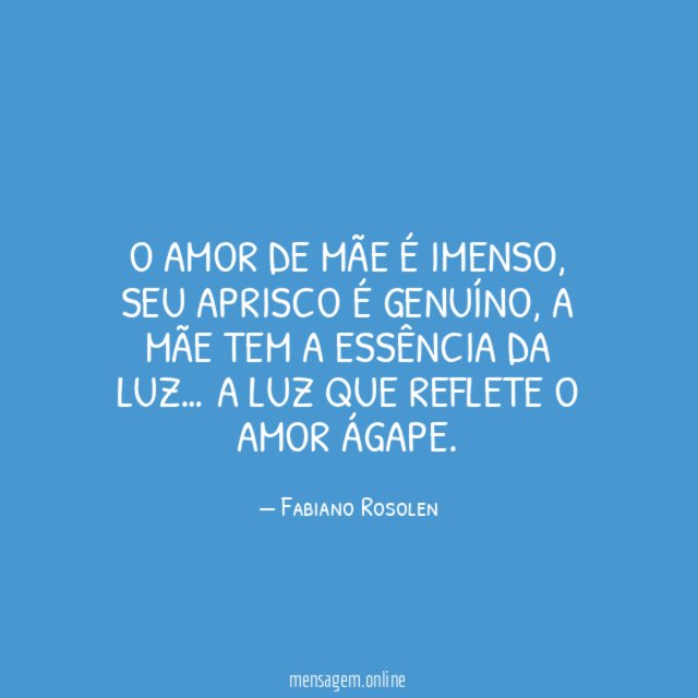 O amor de mãe é imenso
