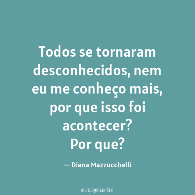 Todos se tornaram desconhecidos