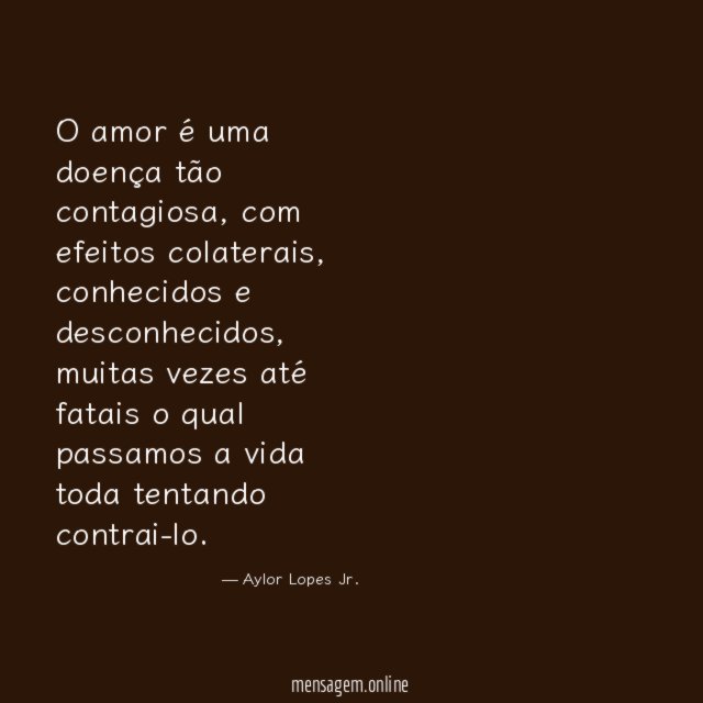 O amor é uma doença tão contagiosa