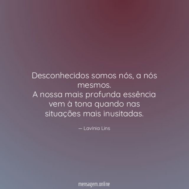 Desconhecidos somos nós