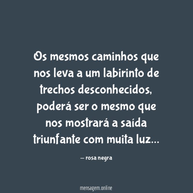 Os mesmos caminhos que nos leva a um labirinto de trechos desconhecidos
