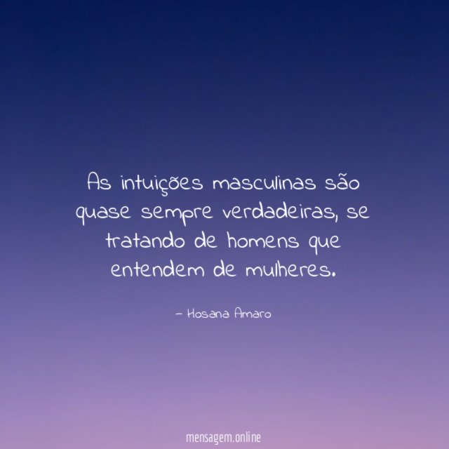 As intuições masculinas são quase sempre verdadeiras