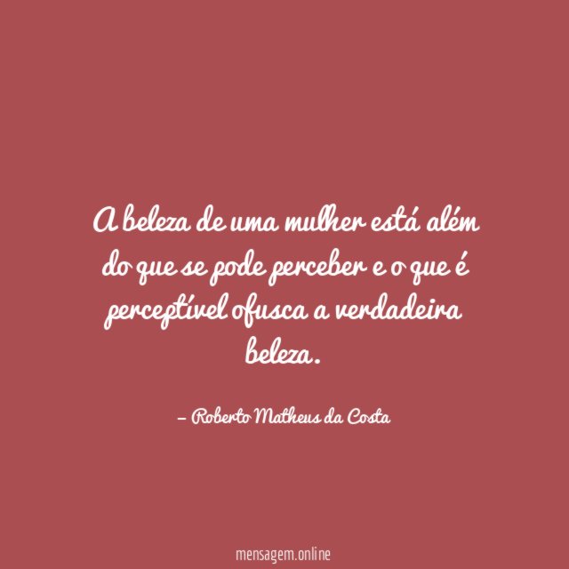 A beleza de uma mulher está além do