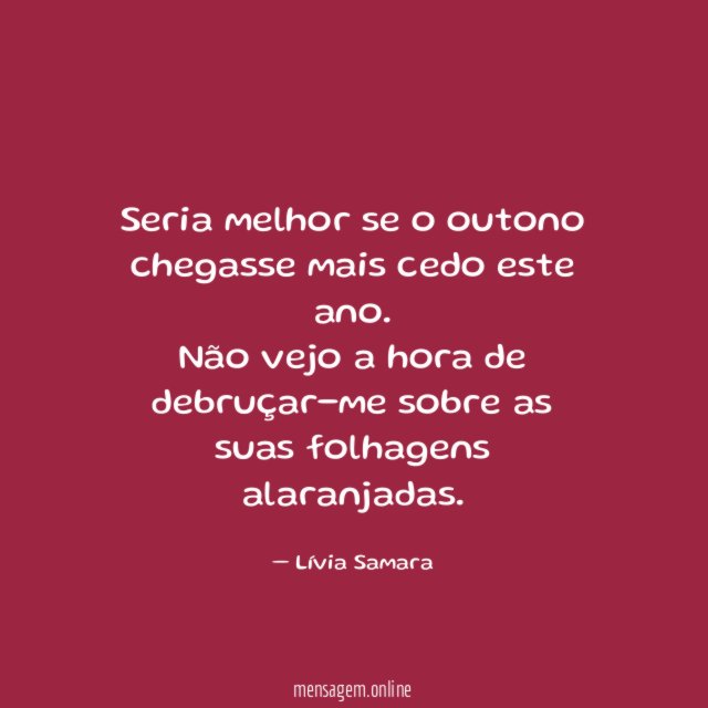 Seria melhor se o outono chegasse mais cedo este ano