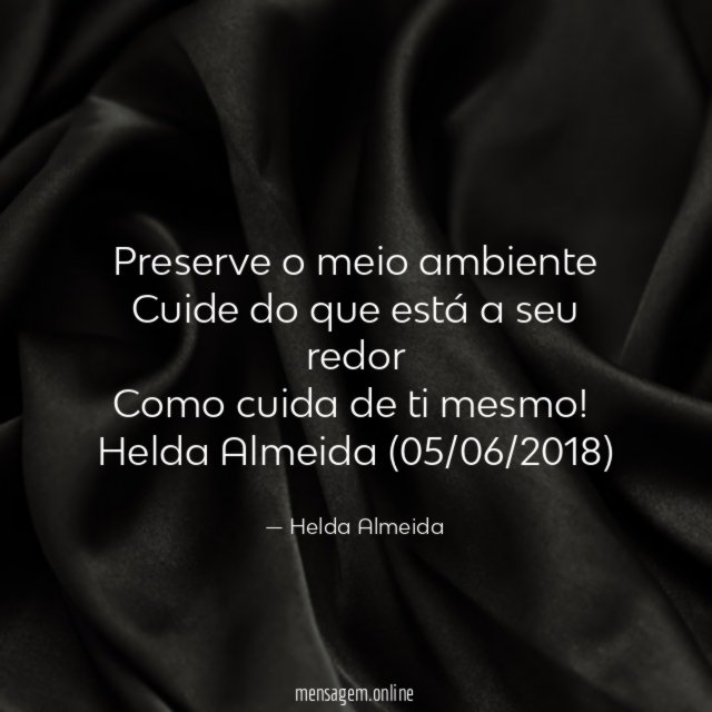 Preserve o meio ambiente Cuide do que está a