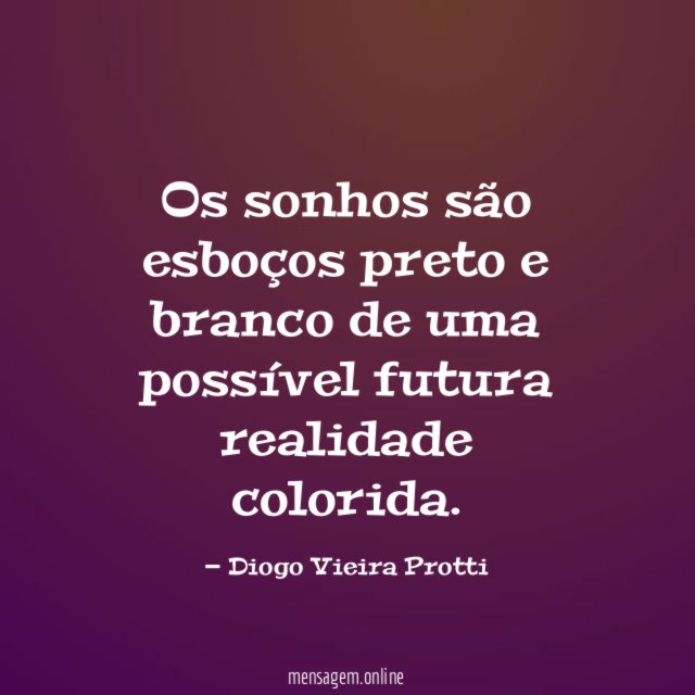 Os sonhos são esboços preto e branco de
