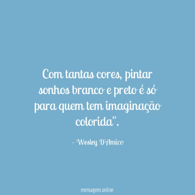 Com tantas cores