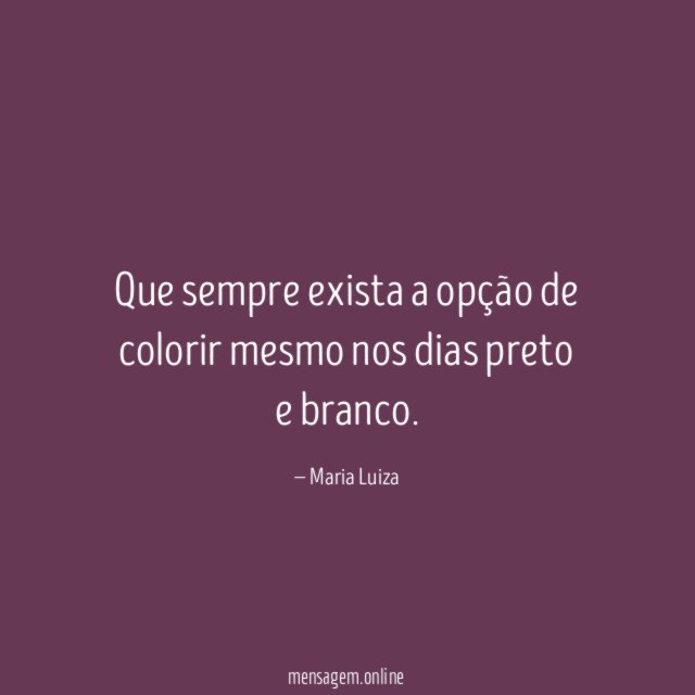 Que sempre exista a opção de colorir mesmo
