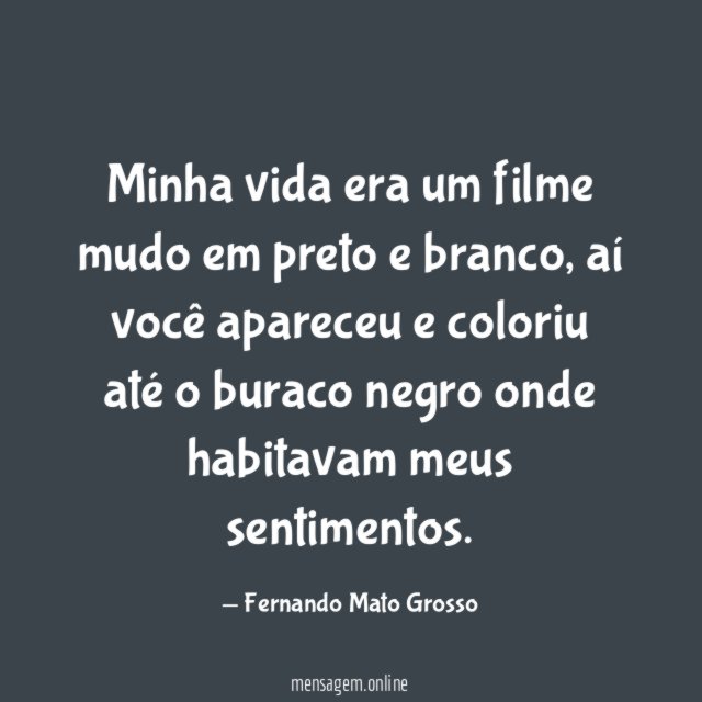 Minha vida era um filme mudo em preto e branco
