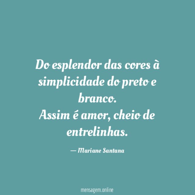 Do esplendor das cores à simplicidade do preto e branco