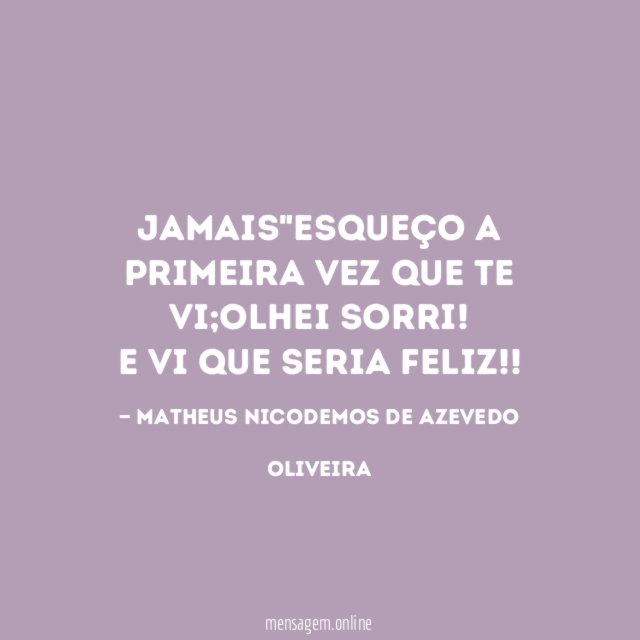 Jamais"esqueço a primeira vez que te vi