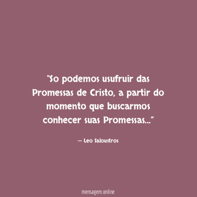 So podemos usufruir das Promessas de Cristo