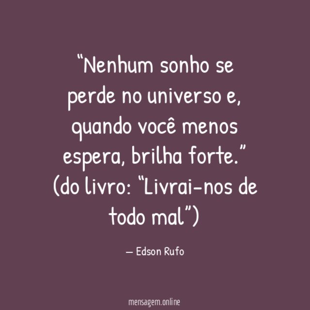 Nenhum sonho se perde no universo