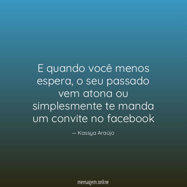 E quando você menos espera