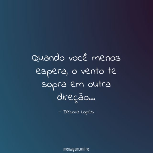 Quando você menos espera